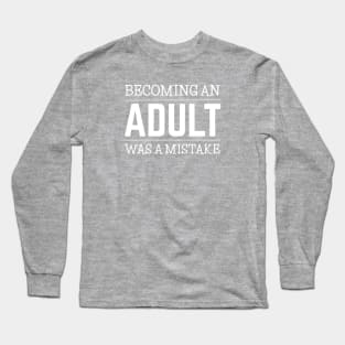 FUNNY QUOTE Long Sleeve T-Shirt